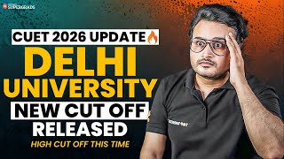 Delhi University Exact Cut Off 2026 Released 🔥 | High Cut Off This Time | CUET 2026 Latest Update