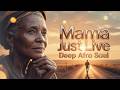Mama Just Live Afro Soul Cinematic Song Deep Emotional Male Vocal Mama Just Live Afro Soul Cinematic Song Deep Emotional Male Vocal