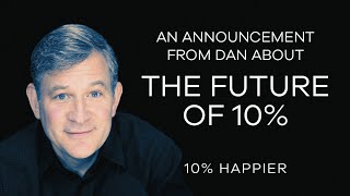 An Announcement From Dan About the Future of 10%