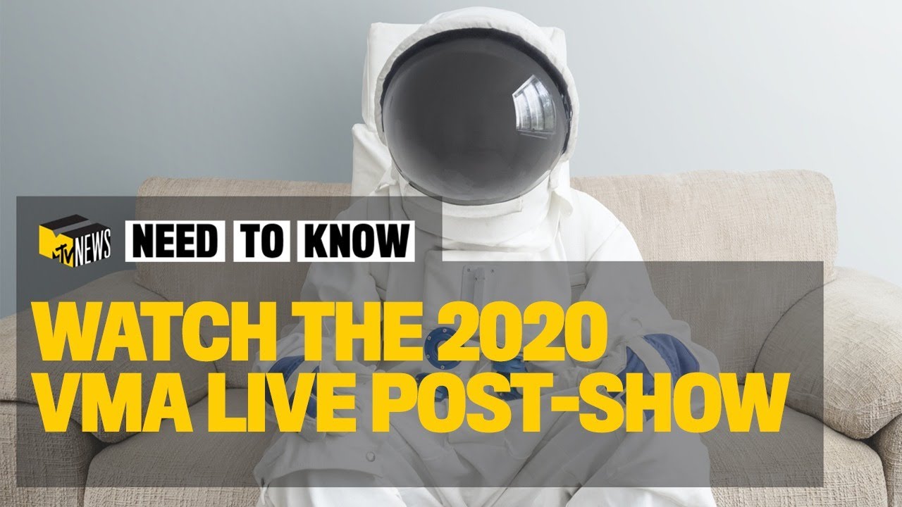 Need To Know: 2020 VMAs Aftershow | MTV News - MTV News