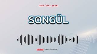 Songül. İsme Özel Şarkı . Özelşarkı Ğumgünüşarkı