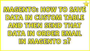 Magento: How to save data in custom table and then send that data in order email in magento 2?