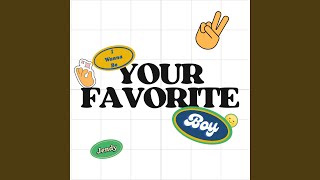 Download lagu Your Favorite Boy