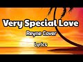 Very Special Love Reyne. Cover (lyrics)
