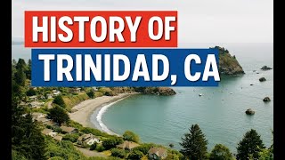 California’s Best Kept Secret? (Why You Missed Trinidad)
