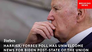BREAKING NEWS: New HarrisX/Forbes Poll Shows Unwelcome News For Biden After State Of The Union