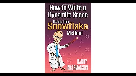 How to write a dynamite scene using the Snowflake Method by Randy Ingermanson - Another Book Review!