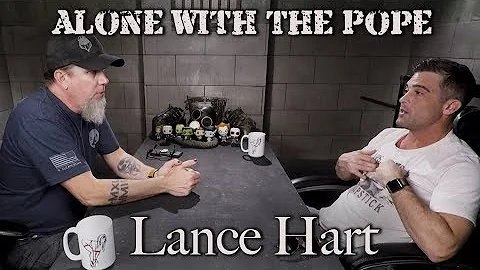 Alone With The Pope #10 - Lance Hart
