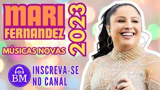 MARI FERNANDEZ 2023  COM 12 MÚSICA NOVAS  CD NOVO  -  REPERTÓRIO ATUALIZADO