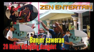 20 MENIT FULL DANGDUT BY ZEN ENTERTAIN GONDANG SIANTAR (408)