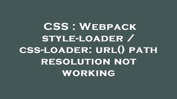 CSS : Webpack style-loader / css-loader: url() path resolution not working
