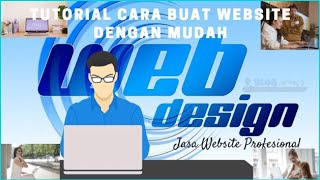 TUTORIAL CARA MUDAH BUAT WEBSITE DARI AWAL UNTUK PEMULA ( PART I )