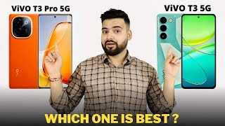 Vivo T3 Pro vs Vivo T3 5G - Full Comparison | Which one is Best 