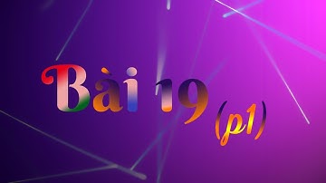 Nhạc Lý Cơ Bản Bài 19 P1 | Học Nhạc Lý Cơ Bản | Music Theory [ Lessons 19 | P1 ]