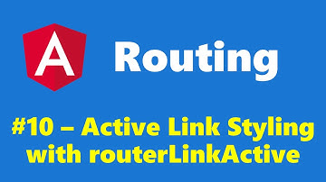 #10.10 - Styling Active Link using routerLinkActive - Routing - Angular Series