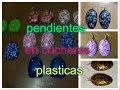 Aretes, Zarcillos , Pendientes (aros) con cucharas desechables.