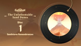 The Unfathomable Sand Dunes - Disc 1: Sandstorm Remembrances｜Genshin Impact