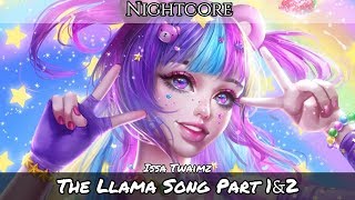 ✴️Nightcore 〰️ The Llama Song [part 1 & 2] (Lyrics)