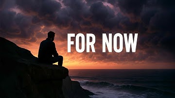 For Now Official Movie Music Trailer