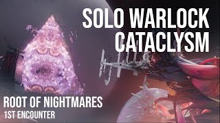 Warlock | Solo Cataclysm | Root of Nightmares 1st Encounter