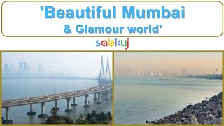 Beautiful Mumbai & Glamour World | Mumbai tour | Special report By:- Sabkuj