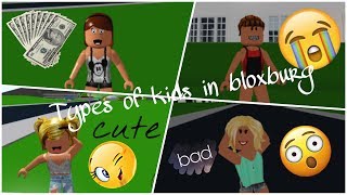 TYPES OF KIDS IN BLOXBURG!! *Funny*  | Bloxburg| Roblox