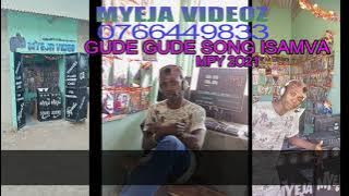 gude gude song isamva mpy 2021 by myeja video