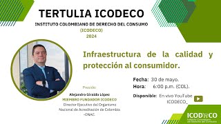 TERTULIA ICODECO - La infraestructura de la calidad y la protección al consumidor