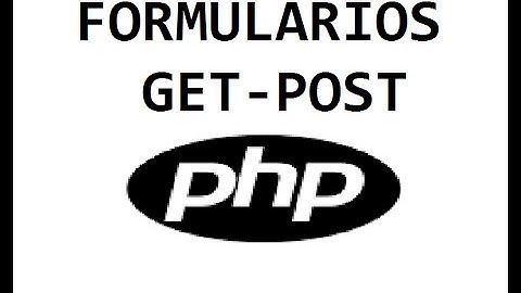 PHP + HTML5 - Formularios [GET - POST]