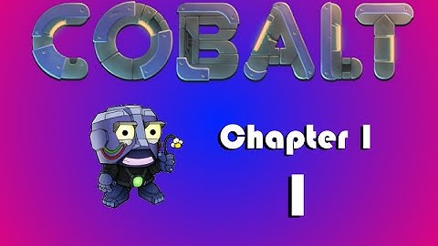 Cobalt - Story mode - Chapter 1: PART 1