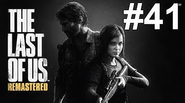The Last of Us Remastered Gameplay Walkthrough Part 41 No Commentary