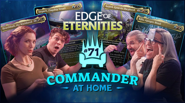 Edge of Eternities Commander First Look feat ZachTheBold and Becca Scott | Commander at Home Ep 71