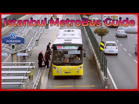 ??  Istanbul Metrobus Guide - 24 Hour Travel, Map explanation