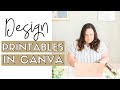 How to Design PRINTABLES IN CANVA | Create and Sell Printables