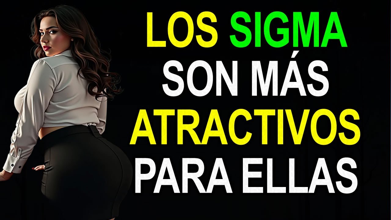 Por Qué los HOMBRES SIGMA Enloquecen a las MUJERES Más Que los ALFA