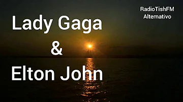 Lady Gaga - Elton John - Sine from above
