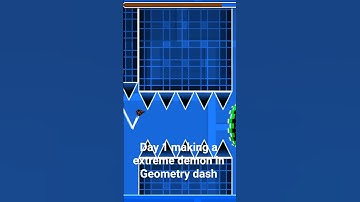 Day 1 making a extreme demon in Geometry dash #geometrydash