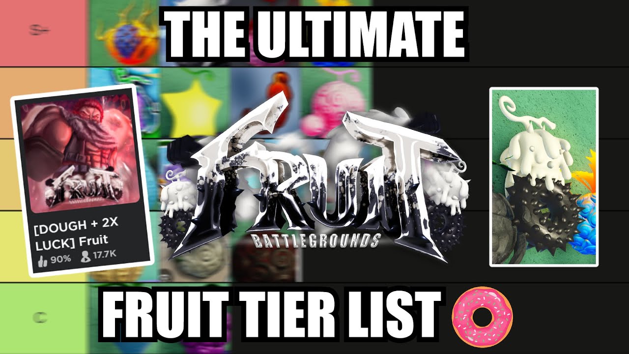 All Fruits Tier list in [DOUGH + 2X LUCK] Fruit Battlegrounds - Ranking  Every Fruit (ROBLOX) 
