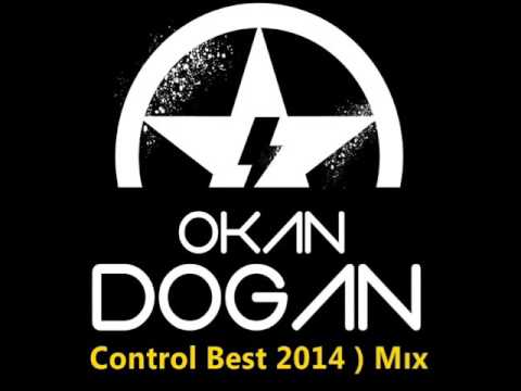 Dj Okan Doğan control best 2014 best