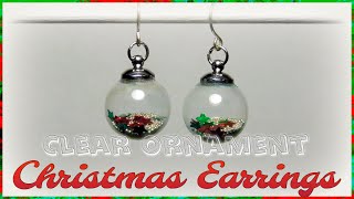 Clear Ornament Christmas Earrings with Beebeecraft