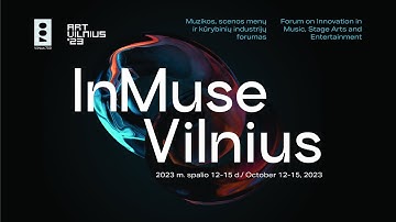 InMuse Vilnius | Day 2 | Forum on Innovation in Music, Stage Arts and Entertainment