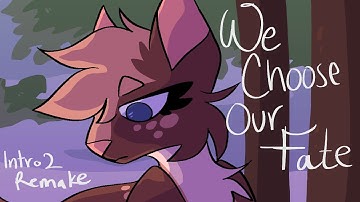 [REDO] We Choose Our Fate MAP Part (Intro) 2