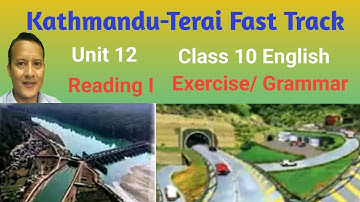 Kathmandu Terai/Madhesh Fast Track | Class 10 English Unit 12 Reading I