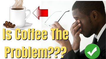 Coffee Could Be Destroying Your Health - The Shocking Truth On Why You Should Stop Drinking Coffee