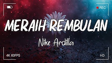 Meraih Rembulan - Nike Ardilla- Lirik Lagu Terbaik Nike Ardilla