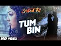 Tum Bin VIDEO SONG | SANAM RE | Pulkit Samrat, Yami Gautam, Divya Khosla Kumar | T-Series