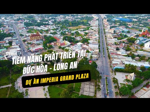 Video Tiềm năng phát triển tại Đức Hòa - Long An | Dự án... - youtube