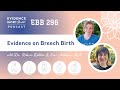 Evidence on Breech Birth with Dr. Rebecca Dekker and Sara Ailshire, MA