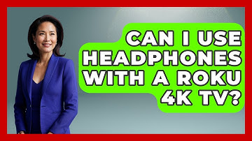 Can I Use Headphones With A Roku 4K TV? - NextGen Viewing and Audio