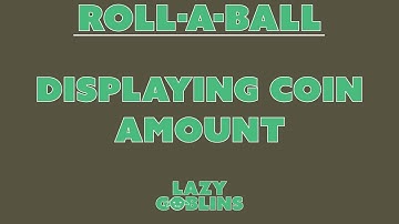 Roll-A-Ball - Display Coin Amount [Beginner Bolt Tutorial Series]